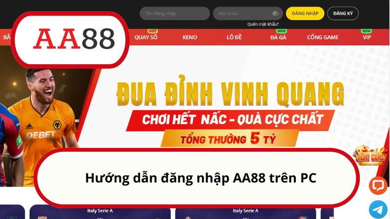 Đăng nhập AA88 - Hướng dẫn thao tác nhanh và chuẩn xác 1 Hướng dẫn đăng nhập AA88 trên PC